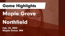 Maple Grove  vs Northfield  Game Highlights - Feb. 23, 2024