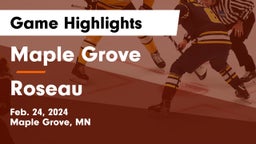Maple Grove  vs Roseau  Game Highlights - Feb. 24, 2024