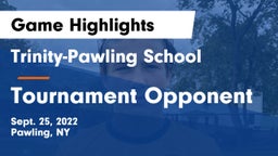Trinity-Pawling School vs Tournament Opponent Game Highlights - Sept. 25, 2022