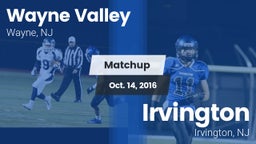 Matchup: Wayne Valley High vs. Irvington  2016