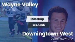 Matchup: Wayne Valley High vs. Downingtown West  2017