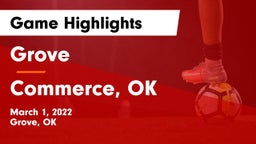 Grove  vs Commerce, OK Game Highlights - March 1, 2022