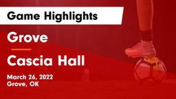 Grove  vs Cascia Hall  Game Highlights - March 26, 2022