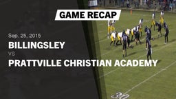 Recap: Billingsley  vs. Prattville Christian Academy  2015