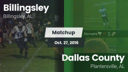 Matchup: Billingsley High vs. Dallas County  2016