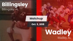 Matchup: Billingsley High vs. Wadley  2018