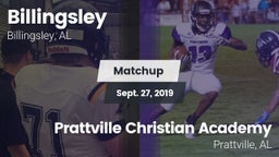 Matchup: Billingsley High vs. Prattville Christian Academy  2019