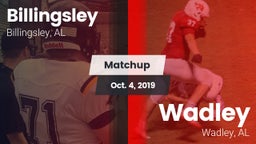 Matchup: Billingsley High vs. Wadley  2019