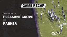 Recap: Pleasant Grove  vs. Parker  2015