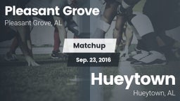 Matchup: Pleasant Grove High vs. Hueytown  2016