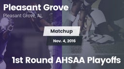 Matchup: Pleasant Grove High vs. 1st Round AHSAA Playoffs 2016