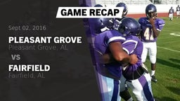 Recap: Pleasant Grove  vs. Fairfield  2016