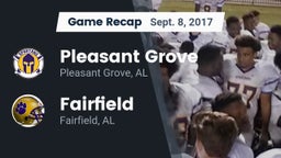 Recap: Pleasant Grove  vs. Fairfield  2017