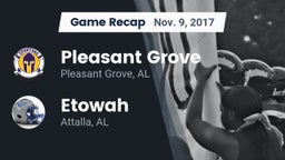 Recap: Pleasant Grove  vs. Etowah  2017