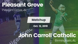 Matchup: Pleasant Grove High vs. John Carroll Catholic  2018