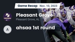 Recap: Pleasant Grove  vs. ahsaa 1st round 2023