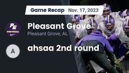 Recap: Pleasant Grove  vs. ahsaa 2nd round 2023