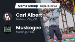 Recap: Carl Albert   vs. Muskogee  2023