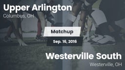 Matchup: Upper Arlington vs. Westerville South  2016