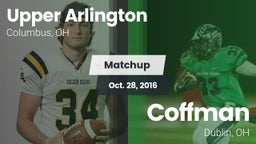 Matchup: Upper Arlington vs. Coffman  2016