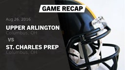 Recap: Upper Arlington  vs. St. Charles Prep 2016