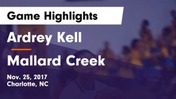 Ardrey Kell  vs Mallard Creek  Game Highlights - Nov. 25, 2017