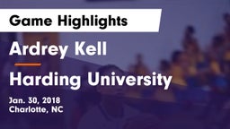 Ardrey Kell  vs Harding University  Game Highlights - Jan. 30, 2018