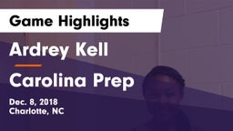 Ardrey Kell  vs Carolina Prep Game Highlights - Dec. 8, 2018