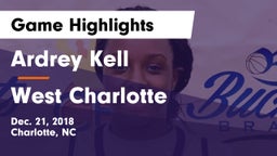 Ardrey Kell  vs West Charlotte Game Highlights - Dec. 21, 2018