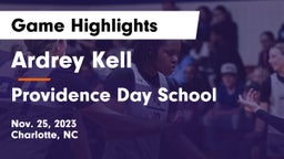 Ardrey Kell  vs Providence Day School Game Highlights - Nov. 25, 2023