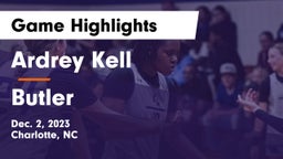 Ardrey Kell  vs Butler  Game Highlights - Dec. 2, 2023