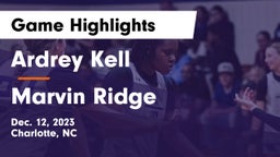 Ardrey Kell  vs Marvin Ridge  Game Highlights - Dec. 12, 2023