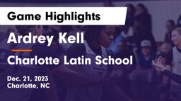Ardrey Kell  vs Charlotte Latin School Game Highlights - Dec. 21, 2023