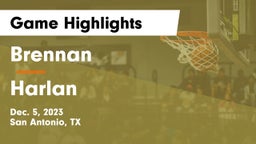 Brennan  vs Harlan  Game Highlights - Dec. 5, 2023