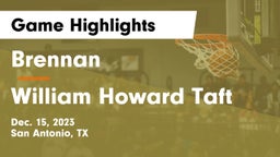 Brennan  vs William Howard Taft  Game Highlights - Dec. 15, 2023