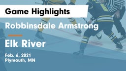 Robbinsdale Armstrong  vs Elk River  Game Highlights - Feb. 6, 2021