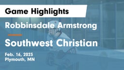 Robbinsdale Armstrong  vs Southwest Christian  Game Highlights - Feb. 16, 2023