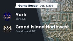 Recap: York  vs. Grand Island Northwest  2021