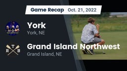 Recap: York  vs. Grand Island Northwest  2022