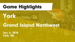 York  vs Grand Island Northwest  Game Highlights - Jan. 6, 2018