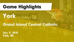 York  vs Grand Island Central Catholic Game Highlights - Jan. 9, 2018