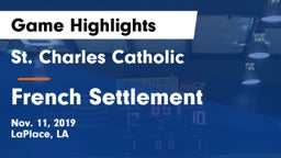 St. Charles Catholic  vs French Settlement  Game Highlights - Nov. 11, 2019