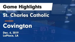 St. Charles Catholic  vs Covington Game Highlights - Dec. 6, 2019
