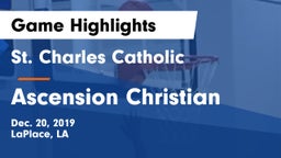 St. Charles Catholic  vs Ascension Christian Game Highlights - Dec. 20, 2019