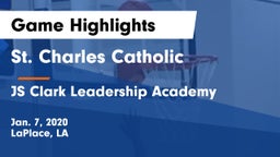 St. Charles Catholic  vs JS Clark Leadership Academy  Game Highlights - Jan. 7, 2020