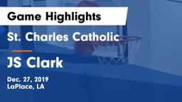 St. Charles Catholic  vs JS Clark Game Highlights - Dec. 27, 2019