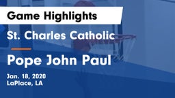 St. Charles Catholic  vs Pope John Paul Game Highlights - Jan. 18, 2020