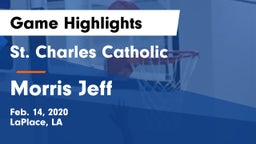 St. Charles Catholic  vs Morris Jeff Game Highlights - Feb. 14, 2020