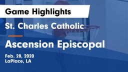 St. Charles Catholic  vs Ascension Episcopal  Game Highlights - Feb. 28, 2020
