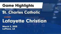 St. Charles Catholic  vs Lafayette Christian Game Highlights - March 5, 2020